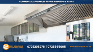 COMMERCIAL APPLIANCES REPAIR IN NAIROBI-&-KENYA