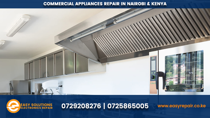 COMMERCIAL APPLIANCES REPAIR IN NAIROBI-&-KENYA